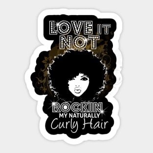 Love It Or Not Rockin My Naturally Curly Hair Sticker